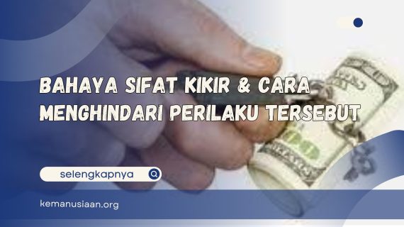 Bahaya Sifat Kikir & Cara Menghindari Perilaku Tersebut