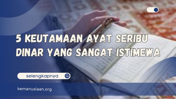 5 Keutamaan Ayat Seribu Dinar Yang Sangat Istimewa