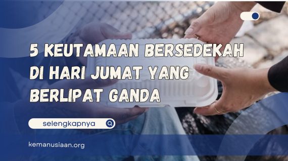 5 Keutamaan Bersedekah di Hari Jumat Yang Berlipat Ganda